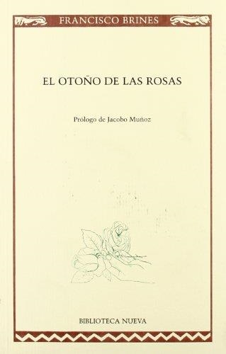 OTOÑO DE LAS ROSAS, EL | 9788497423359 | BRINES, FRANCISCO | Librería Castillón - Comprar libros online Aragón, Barbastro