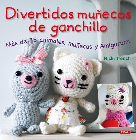 DIVERTIDOS MUÑECOS DE GANCHILLO | 9788498741445 | Trench, Nicki | Librería Castillón - Comprar libros online Aragón, Barbastro