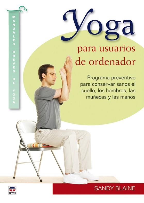 YOGA PARA USUARIOS DE ORDENADOR | 9788479028435 | Blaine, Sandy | Librería Castillón - Comprar libros online Aragón, Barbastro