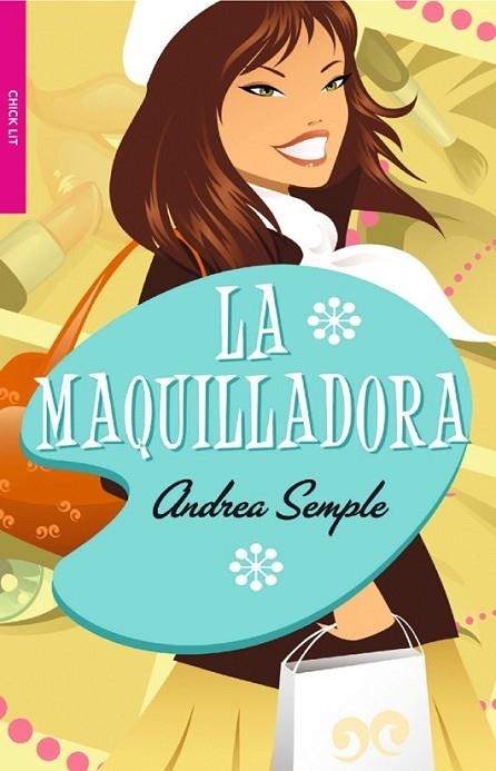 MAQUILLADORA, LA | 9788498006346 | SEMPLE, ANDREA | Librería Castillón - Comprar libros online Aragón, Barbastro