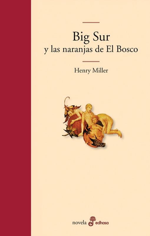 BIG SUR Y LAS NARANJAS DE EL BOSCO | 9788435010399 | MILLER, HENRY | Librería Castillón - Comprar libros online Aragón, Barbastro