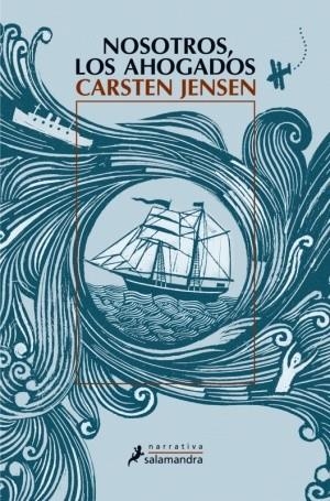 NOSOTROS, LOS AHOGADOS | 9788498383126 | JENSEN, CARSTEN | Librería Castillón - Comprar libros online Aragón, Barbastro