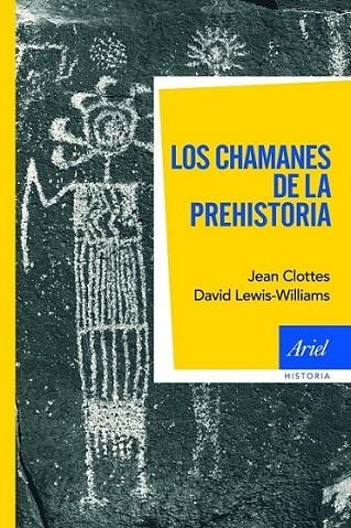 CHAMANES DE LA PREHISTORIA, LOS | 9788434469440 | CLOTTES, JEAN | Librería Castillón - Comprar libros online Aragón, Barbastro