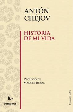 HISTORIA DE MI VIDA | 9788499191300 | CHEJOV, ANTON | Librería Castillón - Comprar libros online Aragón, Barbastro