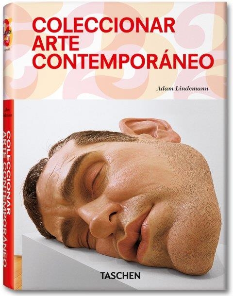 COLECCIONAR ARTE CONTEMPORANEO - 25 ANIVERSARIO | 9783836523066 | LINDEMANN, ADAM | Librería Castillón - Comprar libros online Aragón, Barbastro