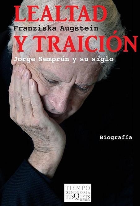 LEALTAD Y TRAICIÓN : JORGE SEMPRÚN Y SU SIGLO | 9788483832653 | AUGSTEIN, FRANZISKA | Librería Castillón - Comprar libros online Aragón, Barbastro