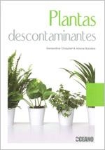 PLANTAS DESCONTAMINANTES | 9788475566900 | CHAUDET, GENEVIÈVE; BOIXIÈRE, ARIANE | Librería Castillón - Comprar libros online Aragón, Barbastro