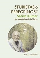 ¿TURISTAS O PEREGRINOS? | 9788498882902 | KUMAR, SATISH | Librería Castillón - Comprar libros online Aragón, Barbastro