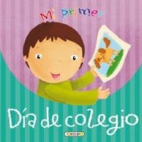 MI PRIMER DÍA DE COLEGIO | 9788499132334 | Todolibro, Equipo | Librería Castillón - Comprar libros online Aragón, Barbastro