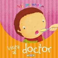 MI PRIMERA VISITA AL DOCTOR | 9788499130699 | Todolibro, Equipo | Librería Castillón - Comprar libros online Aragón, Barbastro