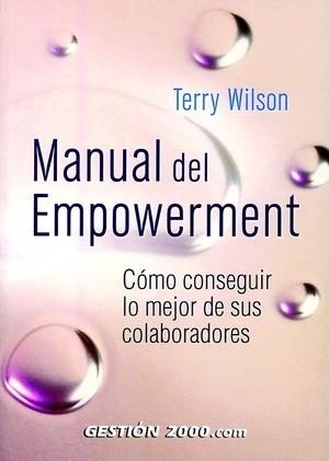 MANUAL DEL EMPOWERMENT | 9788480884884 | WILSON, TERRY | Librería Castillón - Comprar libros online Aragón, Barbastro