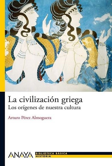 CIVILIZACIÓN GRIEGA, LA | 9788466793506 | PEREZ ALMOGUERA, ARTURO | Librería Castillón - Comprar libros online Aragón, Barbastro