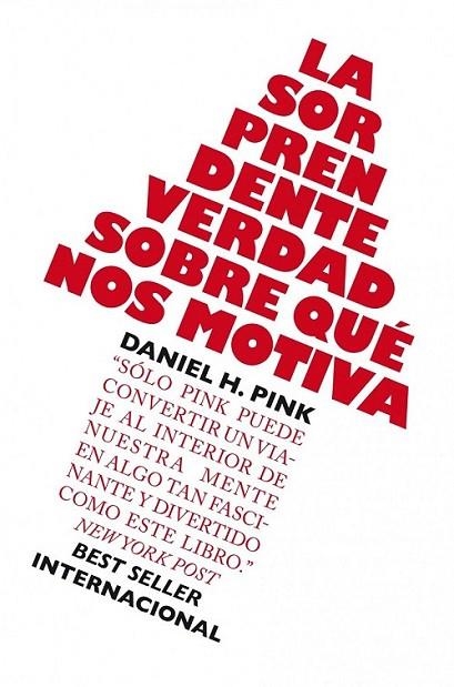 SORPRENDENTE VERDAD SOBRE QUE NOS MOTIVA, LA | 9788498750782 | PINK, DANIEL H. | Librería Castillón - Comprar libros online Aragón, Barbastro