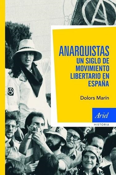 ANARQUISTAS : UN SIGLO DE MOVIMIENTO LIBERTARIO EN ESPAÑA | 9788434469341 | MARIN, DOLORS | Librería Castillón - Comprar libros online Aragón, Barbastro