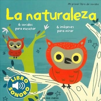 NATURALEZA, LA - MI PRIMER LIBRO DE SONIDOS | 9788492766208 | BILLET, MARION | Librería Castillón - Comprar libros online Aragón, Barbastro