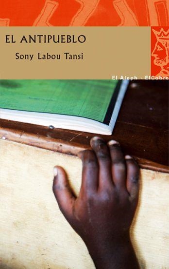 ANTIPUEBLO, EL | 9788476699638 | LABOU TANSI, SONY | Librería Castillón - Comprar libros online Aragón, Barbastro