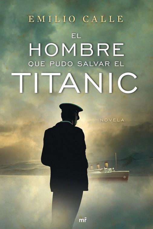 HOMBRE QUE PUDO SALVAR EL TITANIC, EL | 9788427036468 | CALLE, EMILIO | Librería Castillón - Comprar libros online Aragón, Barbastro