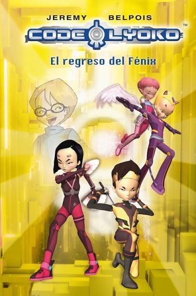 CÓDIGO LYOKO 3 : EL REGRESO DEL FÉNIX | 9788420406343 | BELPOIS, JEREMY | Librería Castillón - Comprar libros online Aragón, Barbastro