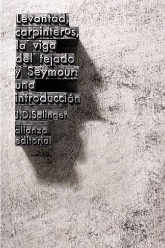 LEVANTAD, CARPINTEROS, LA VIGA DEL TEJADO. SEYMOUR: UNA INTRODUCCIÓN | 9788420674148 | SALINGER, J.D. | Librería Castillón - Comprar libros online Aragón, Barbastro