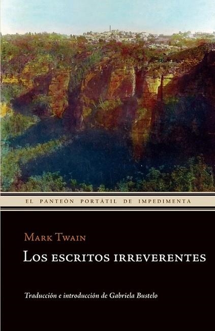 ESCRITOS IRREVERENTES, LOS | 9788415130024 | TWAIN, MARK | Librería Castillón - Comprar libros online Aragón, Barbastro