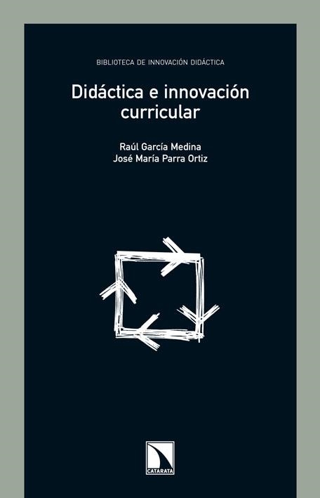 DIDÁCTICA E INNOVACIÓN CURRICULAR | 9788483195314 | GARCÍA MEDINA, RAÚL; PARRA ORTIZ, JOSÉ MARÍA | Librería Castillón - Comprar libros online Aragón, Barbastro