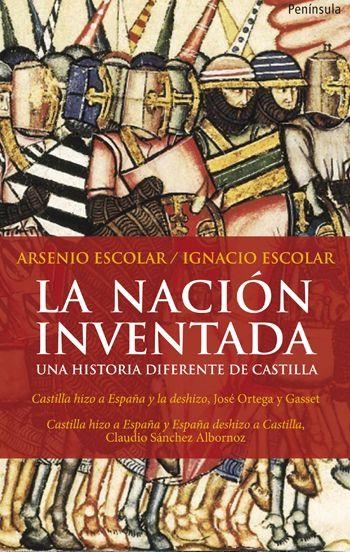 NACIÓN INVENTADA, LA | 9788499420479 | ESCOLAR RAMOS, ARSENIO; ESCOLAR GARCIA, IGNACIO ARSENIO | Librería Castillón - Comprar libros online Aragón, Barbastro