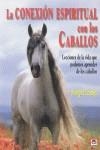 LA CONEXIÓN ESPIRITUAL CON LOS CABALLOS | 9788479027940 | Coates, Margrit | Librería Castillón - Comprar libros online Aragón, Barbastro