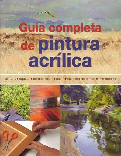 GUIA COMPLETA DE PINTURA ACRILICA | 9788495376978 | Barron, Gill | Librería Castillón - Comprar libros online Aragón, Barbastro