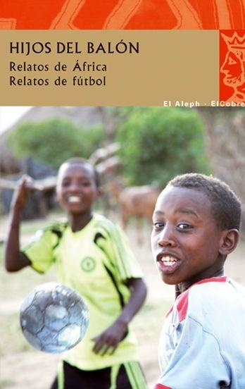 HIJOS DEL BALÓN | 9788476699737 | VV.AA. | Librería Castillón - Comprar libros online Aragón, Barbastro