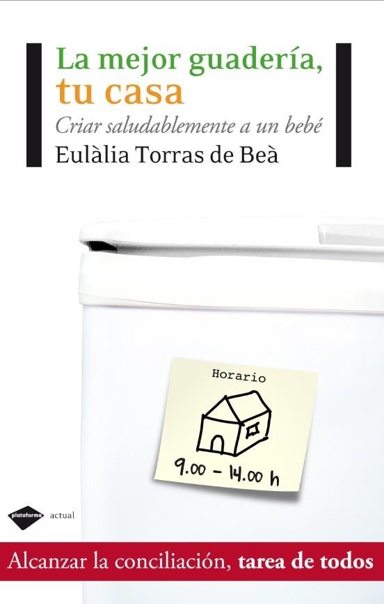 MEJOR GUARDERÍA TU CASA, LA | 9788415115069 | TORRAS DE BEA, EULALIA | Librería Castillón - Comprar libros online Aragón, Barbastro