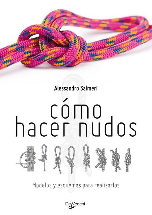 COMO HACER NUDOS | 9788431542238 | SALMERI, ALESSANDRO | Librería Castillón - Comprar libros online Aragón, Barbastro