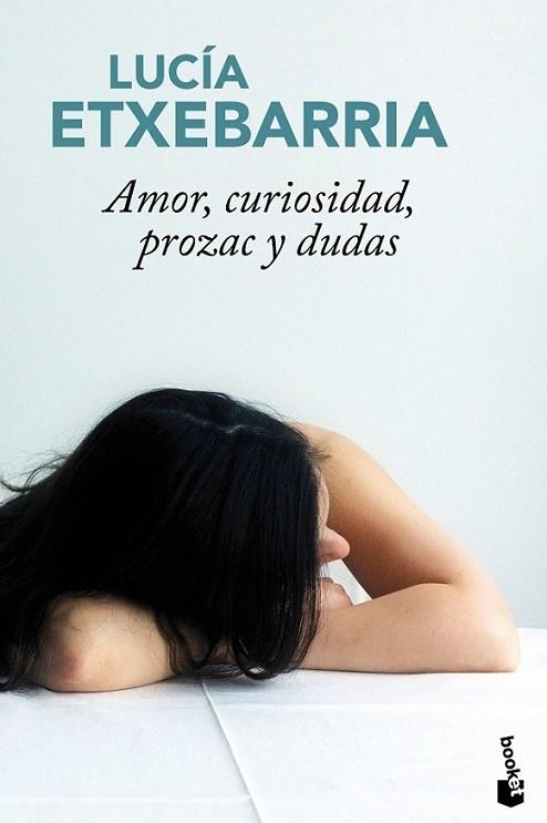 AMOR, CURIOSIDAD, PROZAC Y DUDAS - BOOKET TAPA DURA | 9788427036604 | ETXEBARRIA, LUCIA | Librería Castillón - Comprar libros online Aragón, Barbastro