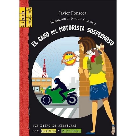 CASO DEL MOTORISTA SOSPECHOSO, EL - CLARA SECRET | 9788479426477 | FONSECA, JAVIER | Librería Castillón - Comprar libros online Aragón, Barbastro