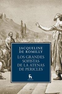 GRANDES SOFISTAS DE LA ATENAS DE PERICLES, LOS | 9788424917289 | ROMILLY, JACQUELINE DE | Librería Castillón - Comprar libros online Aragón, Barbastro