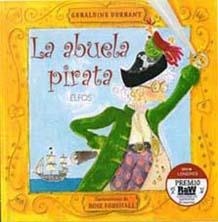 ABUELA PIRATA, LA | 9788484233367 | DURRANT, GERALDINE | Librería Castillón - Comprar libros online Aragón, Barbastro