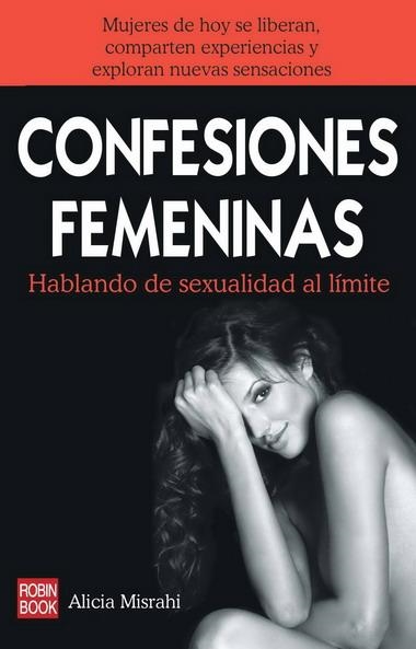 CONFESIONES FEMENINAS | 9788499170725 | MISRAHI, ALICIA | Librería Castillón - Comprar libros online Aragón, Barbastro