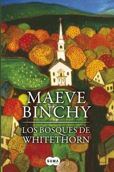 BOSQUES DE WHITETHORN, LOS | 9788483651728 | BINCHY, MAEVE | Librería Castillón - Comprar libros online Aragón, Barbastro