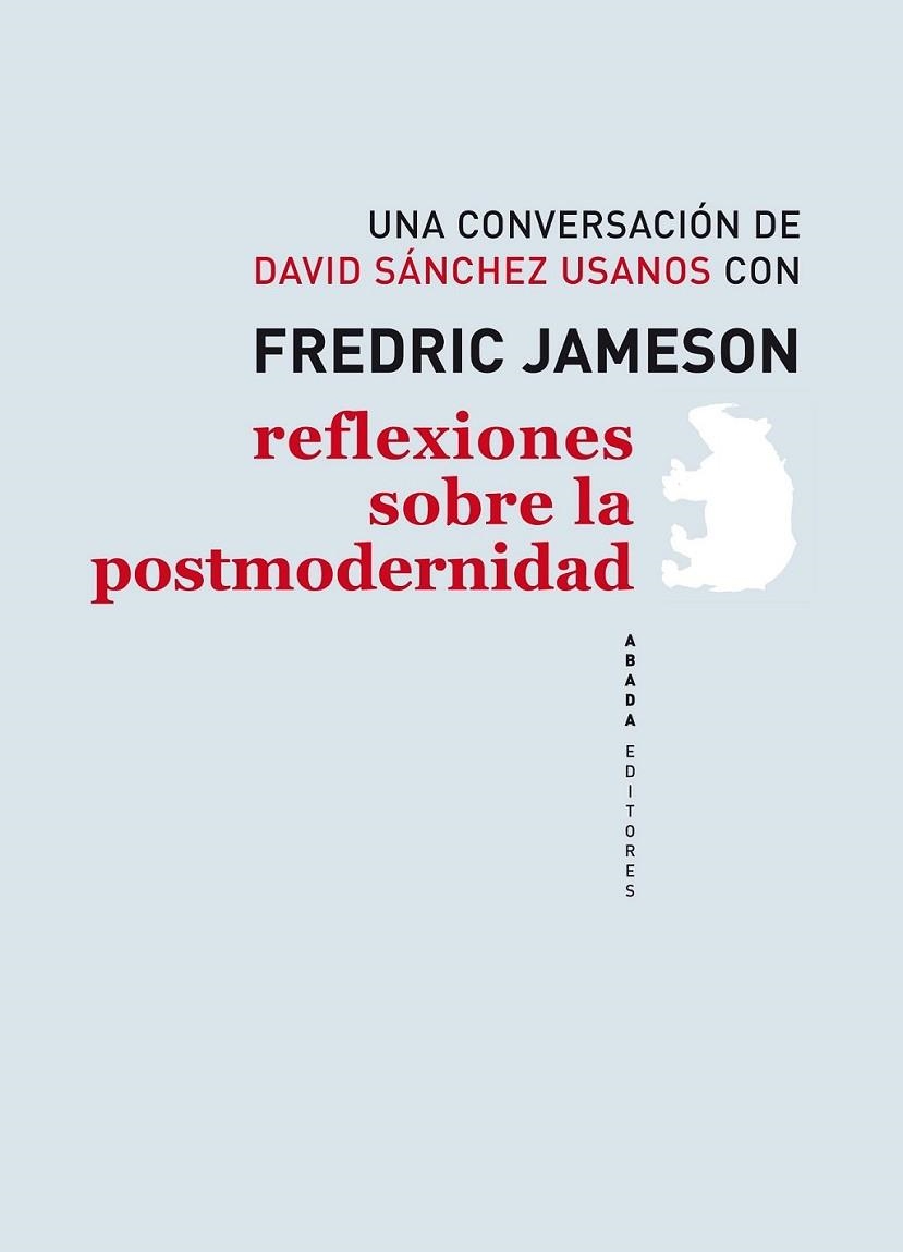 REFLEXIONES SOBRE LA POSTMODERNIDAD | 9788496775824 | JAMESON, FREDRIC; SÁNCHEZ USANOS, DAVID | Librería Castillón - Comprar libros online Aragón, Barbastro