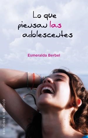 LO QUE PIENSAN LAS ADOLESCENTES | 9788497776677 | BERBEL, ESMERALDA | Librería Castillón - Comprar libros online Aragón, Barbastro