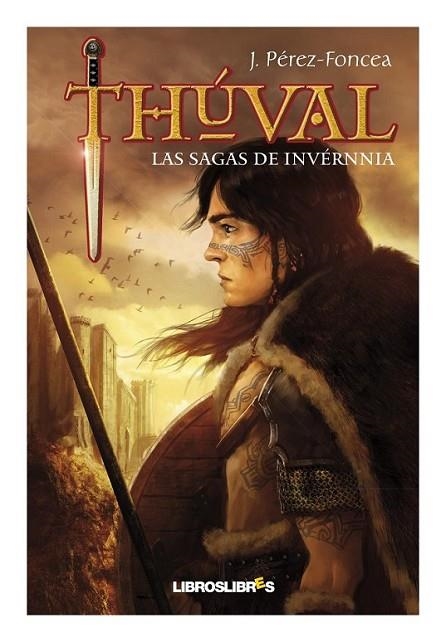 THÚVAL - LAS SAGAS DE INVÉRNNIA | 9788492654406 | PEREZ-FONCEA, J. | Librería Castillón - Comprar libros online Aragón, Barbastro