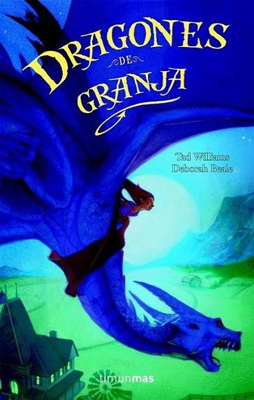 DRAGONES DE GRANJA | 9788448038472 | WILLIAMS, TAD | Librería Castillón - Comprar libros online Aragón, Barbastro