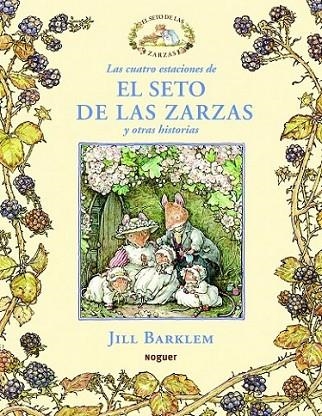 CUATRO ESTACIONES DEL SETO DE LA ZARZA Y OTRAS HISTORIAS, LAS | 9788427901124 | BARKLEM, JILL | Librería Castillón - Comprar libros online Aragón, Barbastro