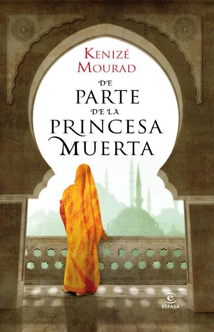 DE PARTE DE LA PRINCESA MUERTA (ED.2010) | 9788467035513 | MOURAD, KENIZE | Librería Castillón - Comprar libros online Aragón, Barbastro