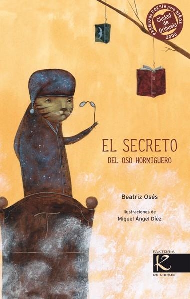 SECRETO DEL OSO HORMIGUERO, EL | 9788484647300 | OSES, BEATRIZ | Librería Castillón - Comprar libros online Aragón, Barbastro