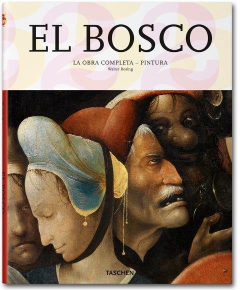 BOSCO, EL : LA OBRA COMPLETA PINTURA | 9783836513388 | BOSING, WALTER | Librería Castillón - Comprar libros online Aragón, Barbastro