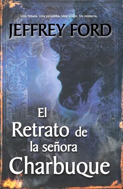 RETRATO DE LA SEÑORA CHARBUQUE | 9788498005615 | FORD, JEFFREY | Librería Castillón - Comprar libros online Aragón, Barbastro