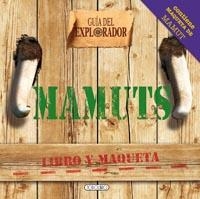 MAMUT - GUÍA DEL EXPLORADOR | 9788499130644 | THE FIVE MILE PRESS | Librería Castillón - Comprar libros online Aragón, Barbastro