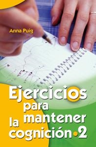 EJERCICIOS PARA MANTENER LA COGNICION 2 | 9788498425857 | PUIG ALEMAN, ANNA | Librería Castillón - Comprar libros online Aragón, Barbastro