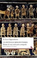 ANTIGUA MESOPOTAMIA, LA | 9788424906344 | LEO OPPENHEIM, ADOLPLH | Librería Castillón - Comprar libros online Aragón, Barbastro