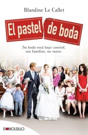 PASTEL DE BODA, EL | 9788492695904 | LE CALLET, BLANDINE | Librería Castillón - Comprar libros online Aragón, Barbastro